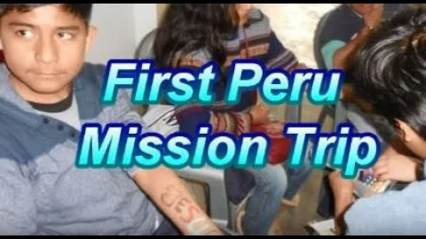 First Peru mission trip